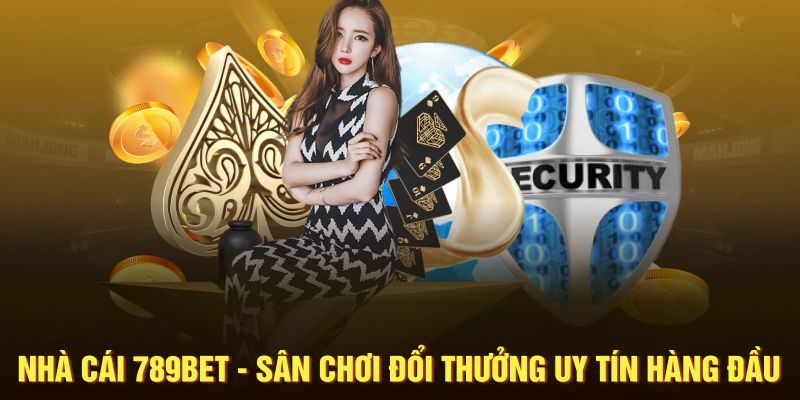 Tham gia nhà cái uy tín 789BET cực dễ thông qua việc đăng ký và nhận thưởng