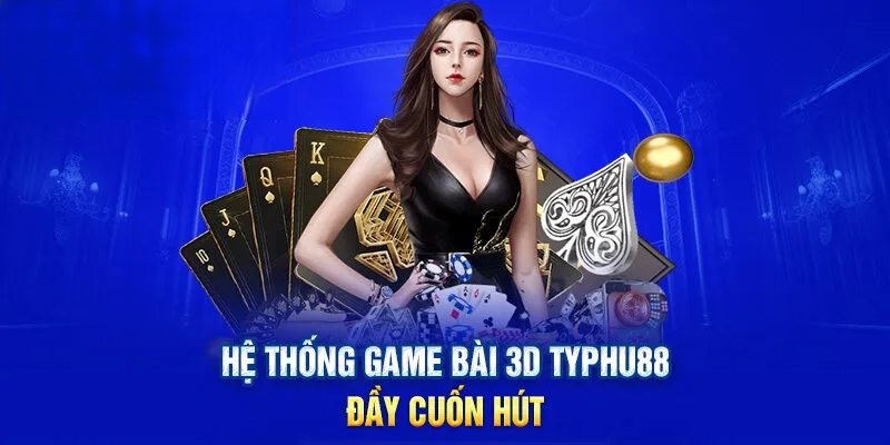 Cá cược tại nhà cái uy tín TYPHU88 người chơi sẽ không hối hận